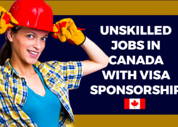 Canada Visa Sponsorship For Skilled Workers